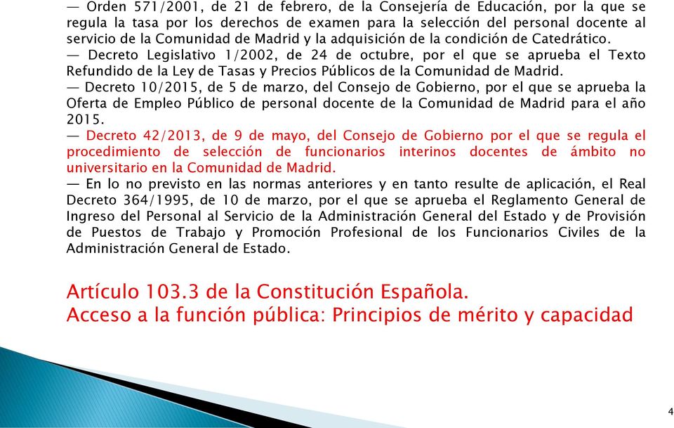 Decreto 10/2015, de 5 de marzo, del Consejo de Gobierno, por el que se aprueba la Oferta de Empleo Público de personal docente de la Comunidad de Madrid para el año 2015.