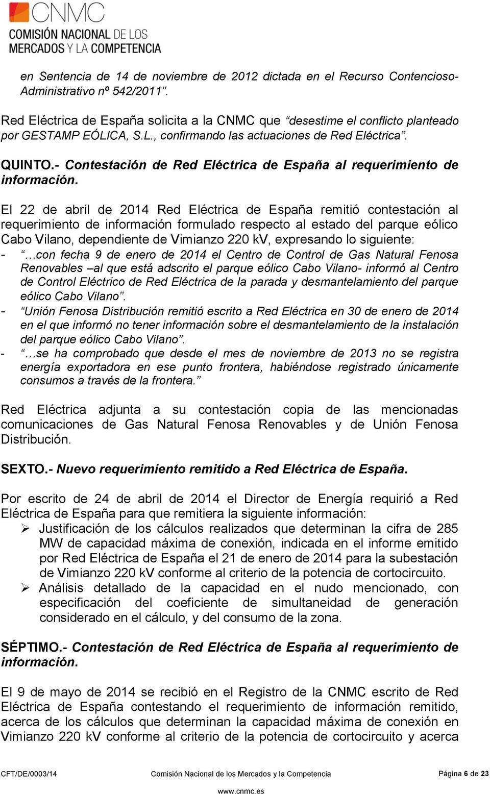 - Contestación de Red Eléctrica de España al requerimiento de información.