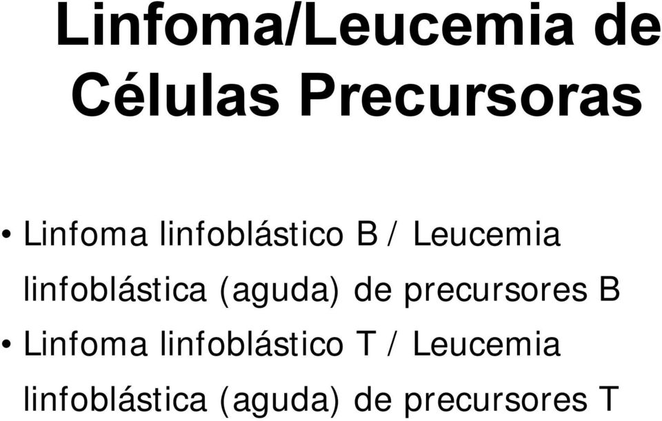 linfoblástica (aguda) de precursores B Linfoma