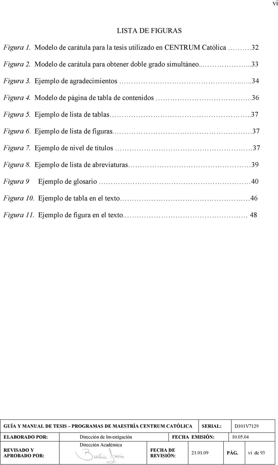 Modelo de página de tabla de contenidos.36 Figura 5. Ejemplo de lista de tablas..37 Figura 6. Ejemplo de lista de figuras. 37 Figura 7.
