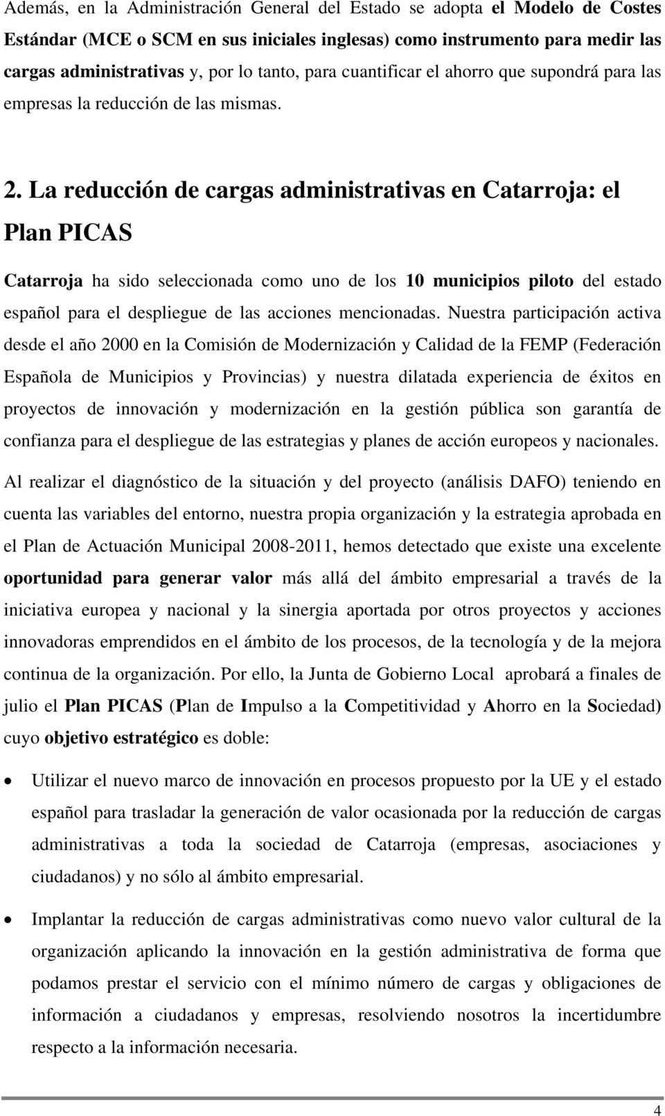 La reducción de cargas administrativas en Catarroja: el Plan PICAS Catarroja ha sido seleccionada como uno de los 10 municipios piloto del estado español para el despliegue de las acciones