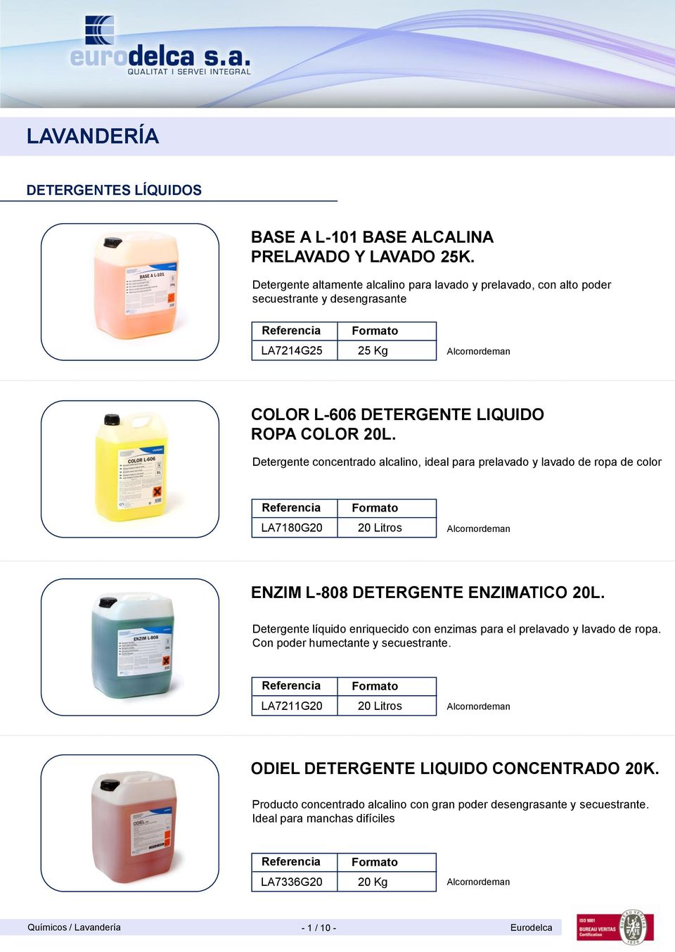 Detergente concentrado alcalino, ideal para prelavado y lavado de ropa de color LA7180G20 20 Litros ENZIM L-808 DETERGENTE ENZIMATICO 20L.