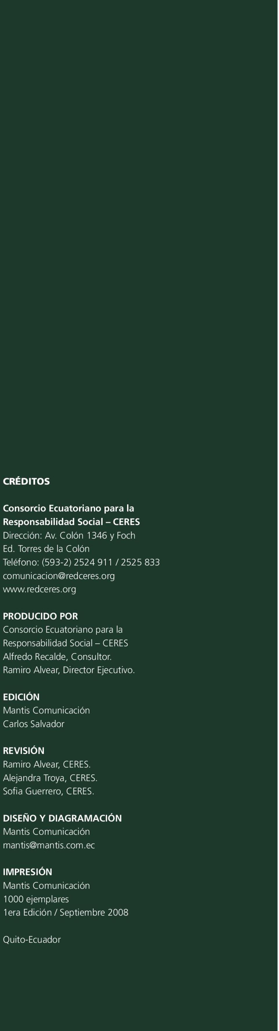 org www.redceres.org PRODUCIDO POR Consorcio Ecuatoriano para la Responsabilidad Social CERES Alfredo Recalde, Consultor.