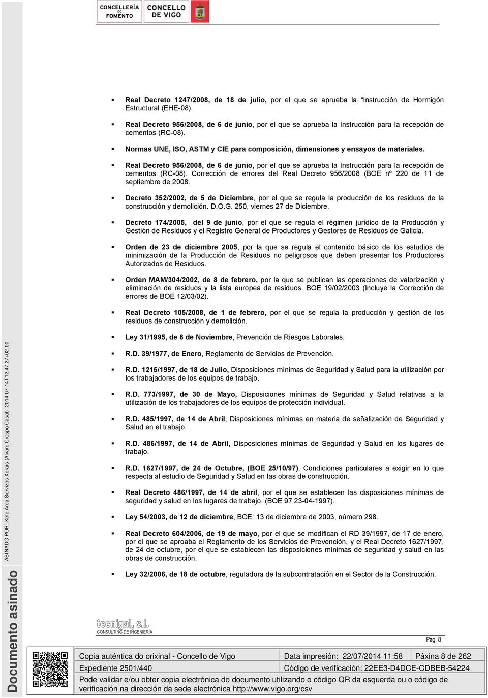 Real Decreto 956/2008, de 6 de junio, por el que se aprueba la Instrucción para la recepción de cementos (RC-08).