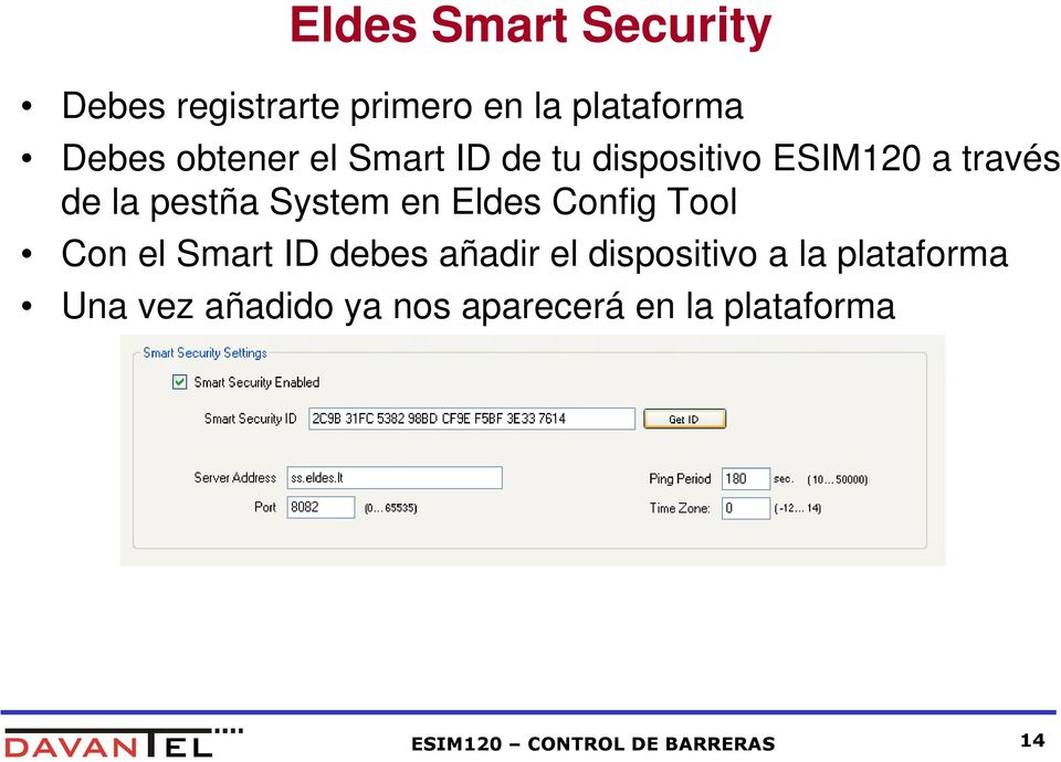 en Eldes Config Tool Con el Smart ID debes añadir el dispositivo a la
