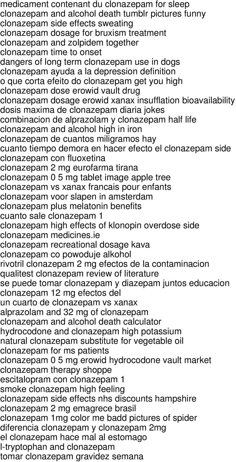 drug clonazepam dosage erowid xanax insufflation bioavailability dosis maxima de clonazepam diaria jokes combinacion de alprazolam y clonazepam half life clonazepam and alcohol high in iron