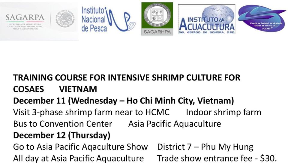 Convention Center Asia Pacific Aquaculture December 12 (Thursday) Go to Asia Pacific