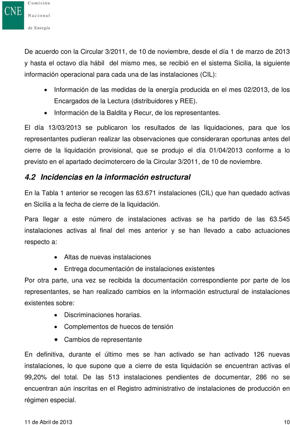 Información de la Baldita y Recur, de los representantes.