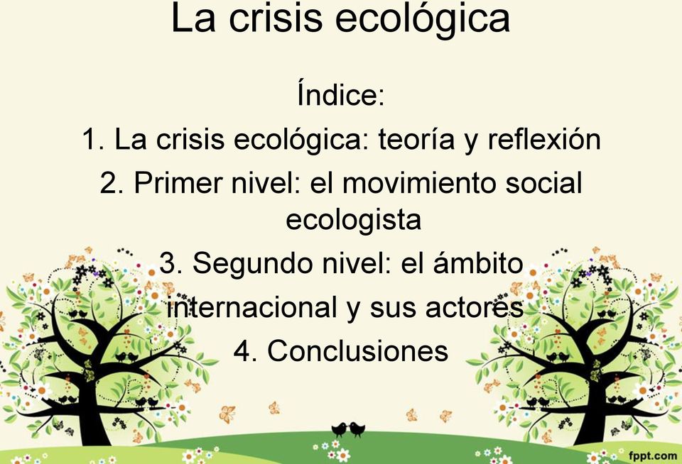 Primer nivel: el movimiento social ecologista 3.
