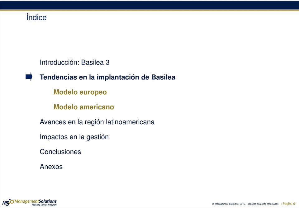 la región latinoamericana Impactos en la gestión Conclusiones