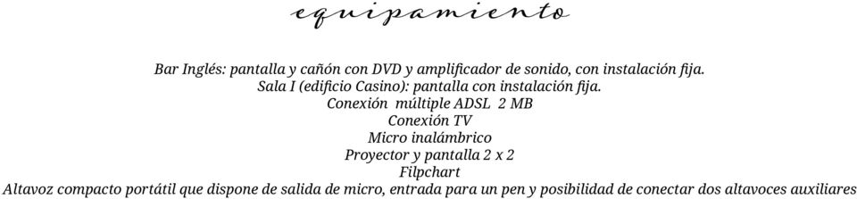 Conexión múltiple ADSL 2 MB Conexión TV Micro inalámbrico Proyector y pantalla 2 x 2 Filpchart