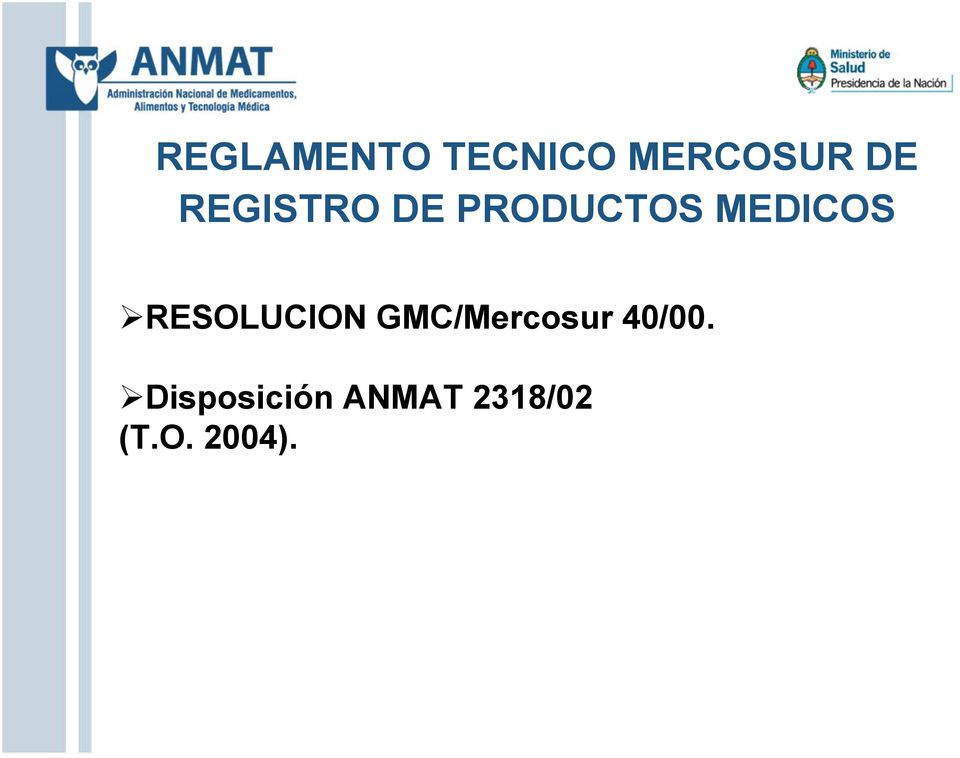 RESOLUCION GMC/Mercosur 40/00.