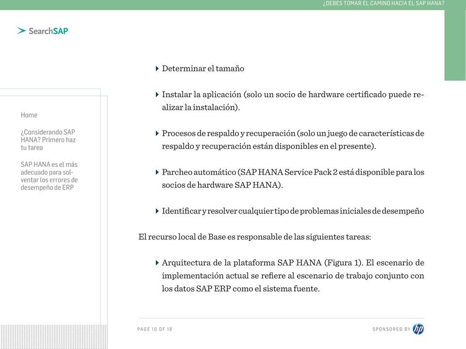 Parcheo automático (SAP HANA Service Pack 2 está disponible para los socios de hardware SAP HANA).
