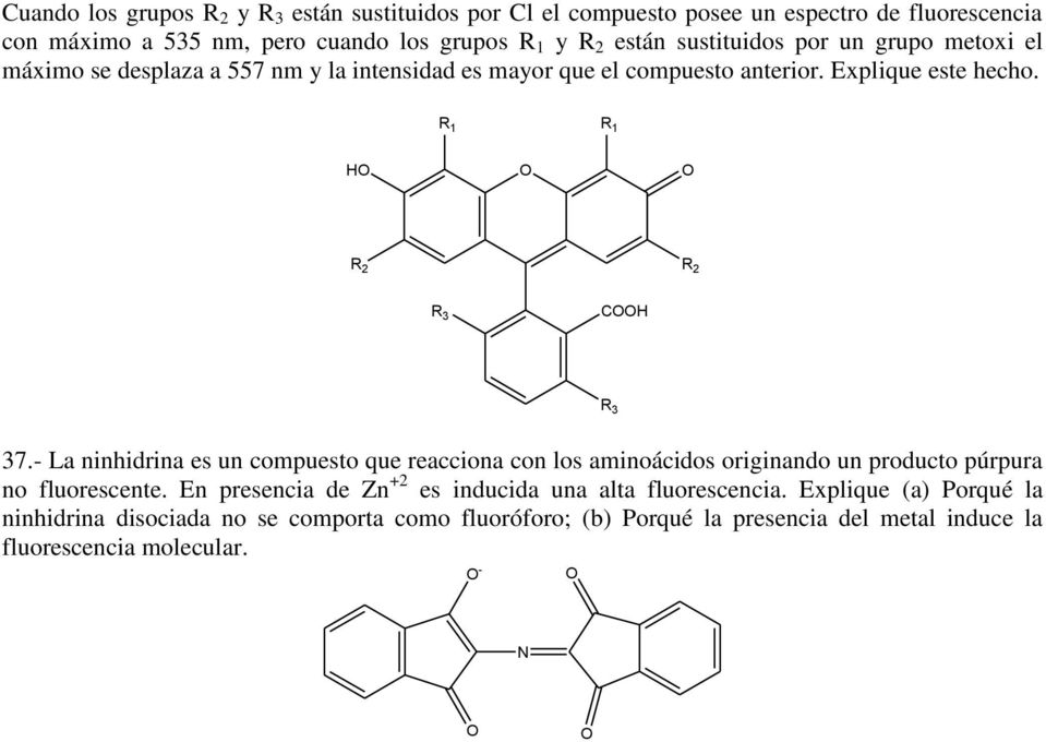 R 1 R 1 H R 2 R 2 R 3 CH R 3 37.- La ninhidrina es un compuesto que reacciona con los aminoácidos originando un producto púrpura no fluorescente.