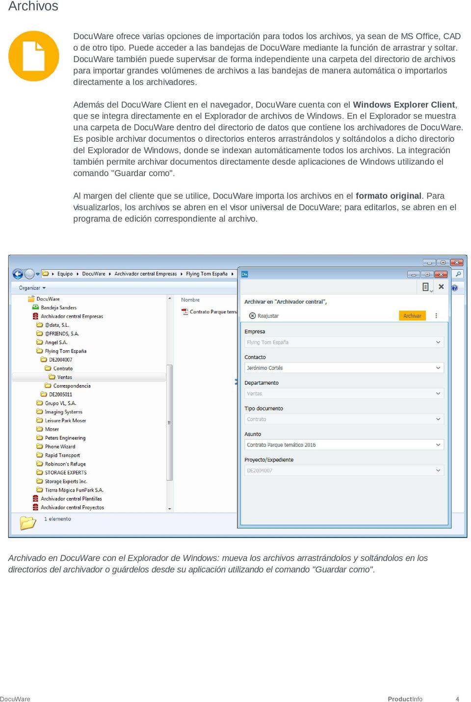 DocuWare también puede supervisar de forma independiente una carpeta del directorio de archivos para importar grandes volúmenes de archivos a las bandejas de manera automática o importarlos