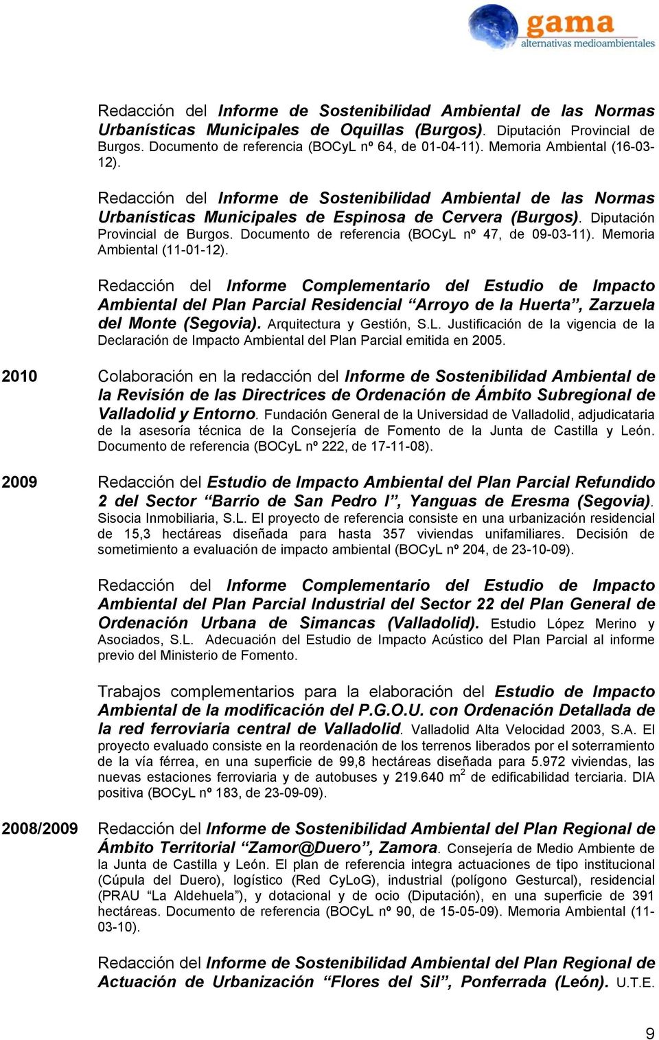 Documento de referencia (BOCyL nº 47, de 09-03-11). Memoria Ambiental (11-01-12).