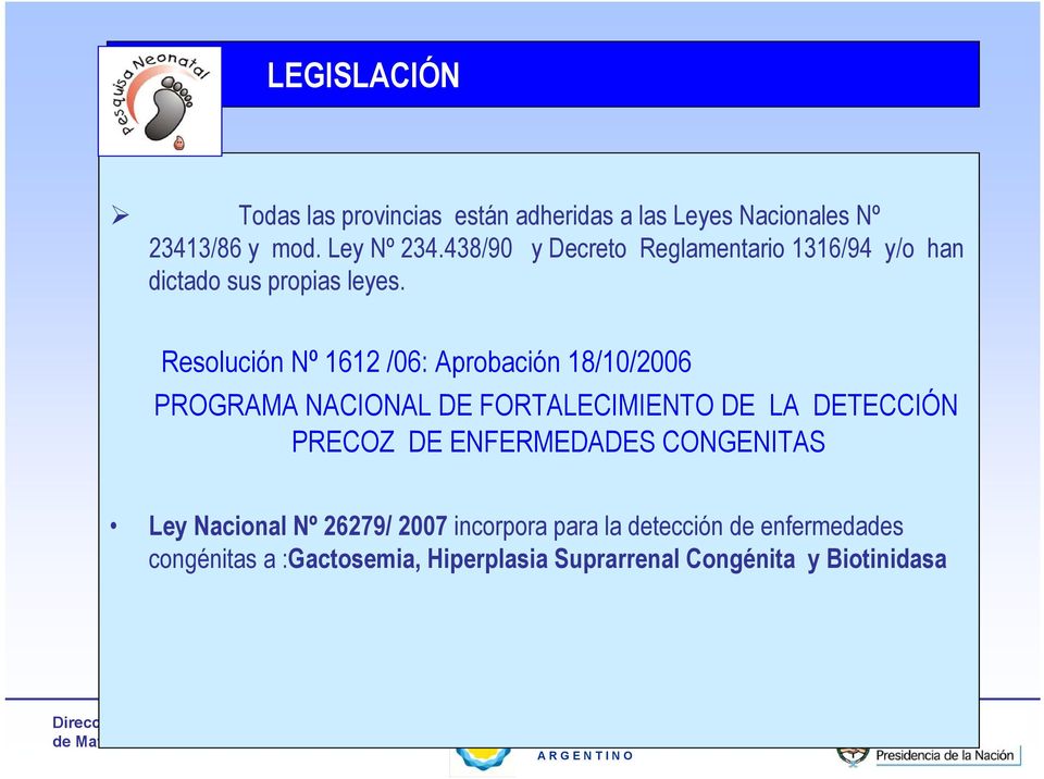 Resolución Nº 1612 /06: Aprobación 18/10/2006 PROGRAMA NACIONAL DE FORTALECIMIENTO DE LA DETECCIÓN PRECOZ DE