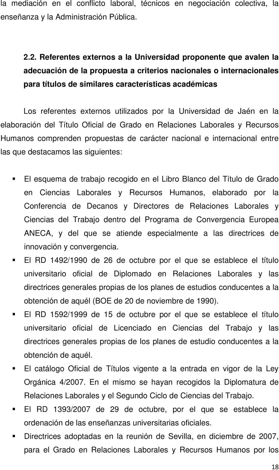 referentes externos utilizados por la Universidad de Jaén en la elaboración del Título Oficial de Grado en Relaciones Laborales y Recursos Humanos comprenden propuestas de carácter nacional e