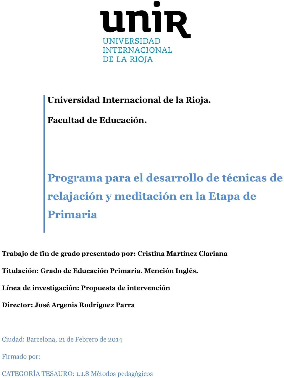 presentado por: Cristina Martínez Clariana Titulación: Grado de Educación Primaria. Mención Inglés.