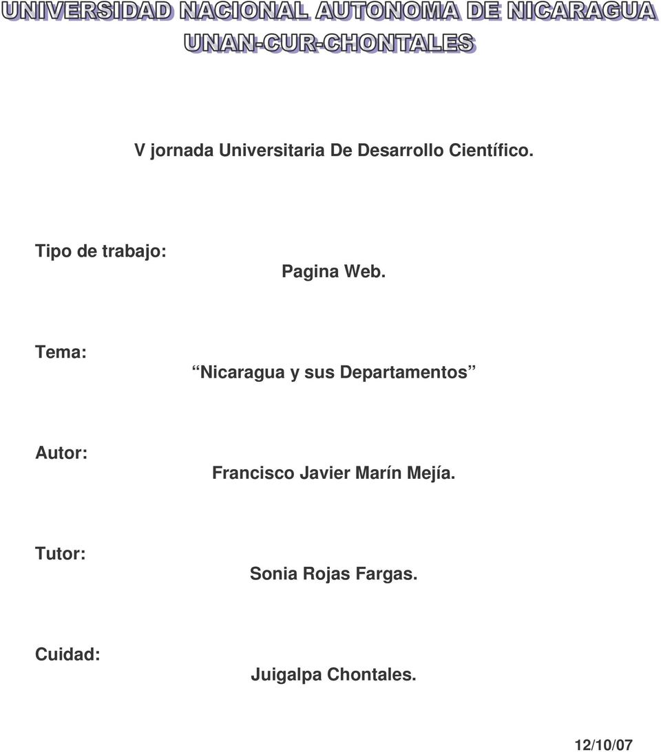 Tema: Nicaragua y sus Departamentos Autor: Francisco