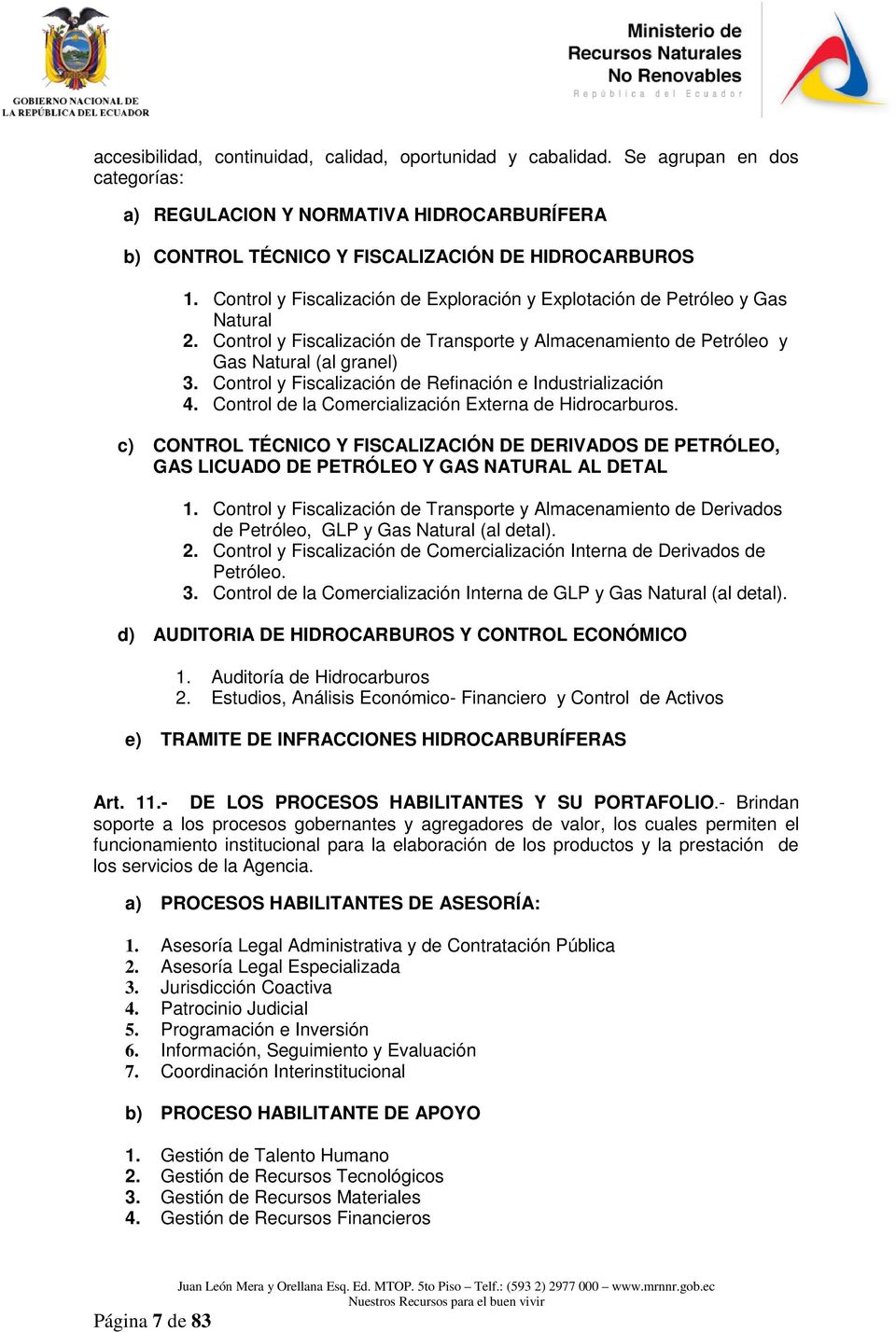 Control y Fiscalización de Refinación e Industrialización 4. Control de la Comercialización Externa de Hidrocarburos.