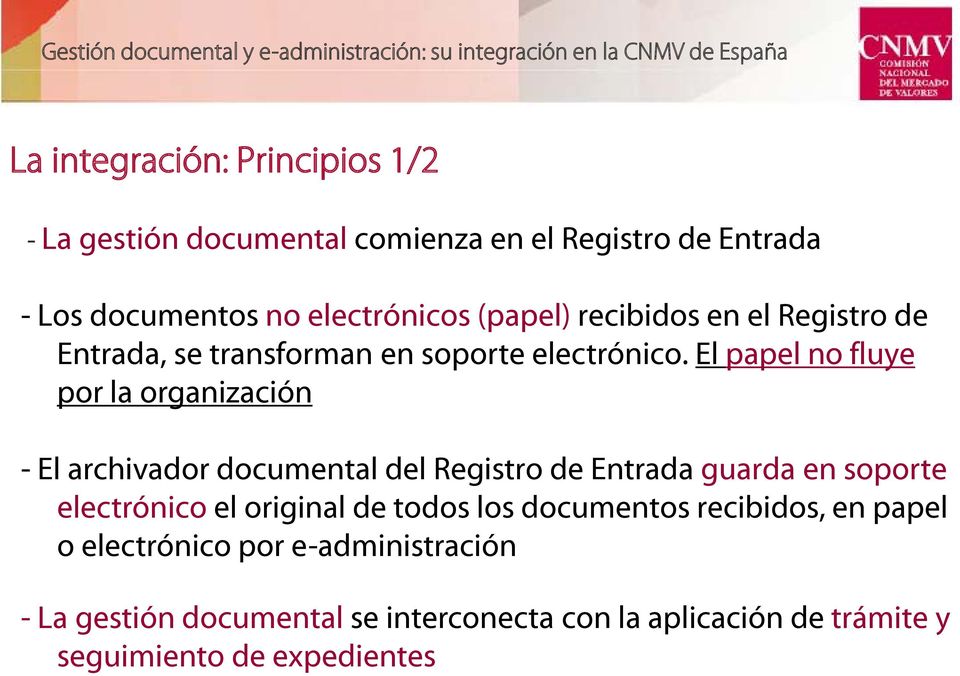 El papel no fluye por la organización - El archivador documental del Registro de Entrada guarda en soporte electrónico el