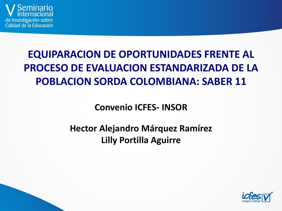 SORDA COLOMBIANA: SABER 11 Convenio ICFES- INSOR