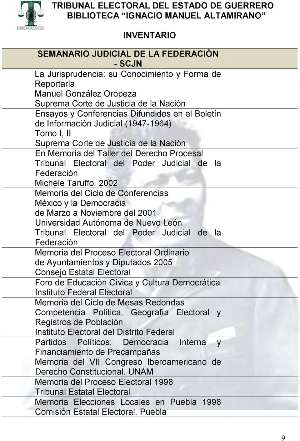 2002 Memoria del Ciclo de Conferencias México y la Democracia de Marzo a Noviembre del 2001 Universidad Autónoma de Nuevo León Memoria del Proceso Electoral Ordinario de Ayuntamientos y Diputados