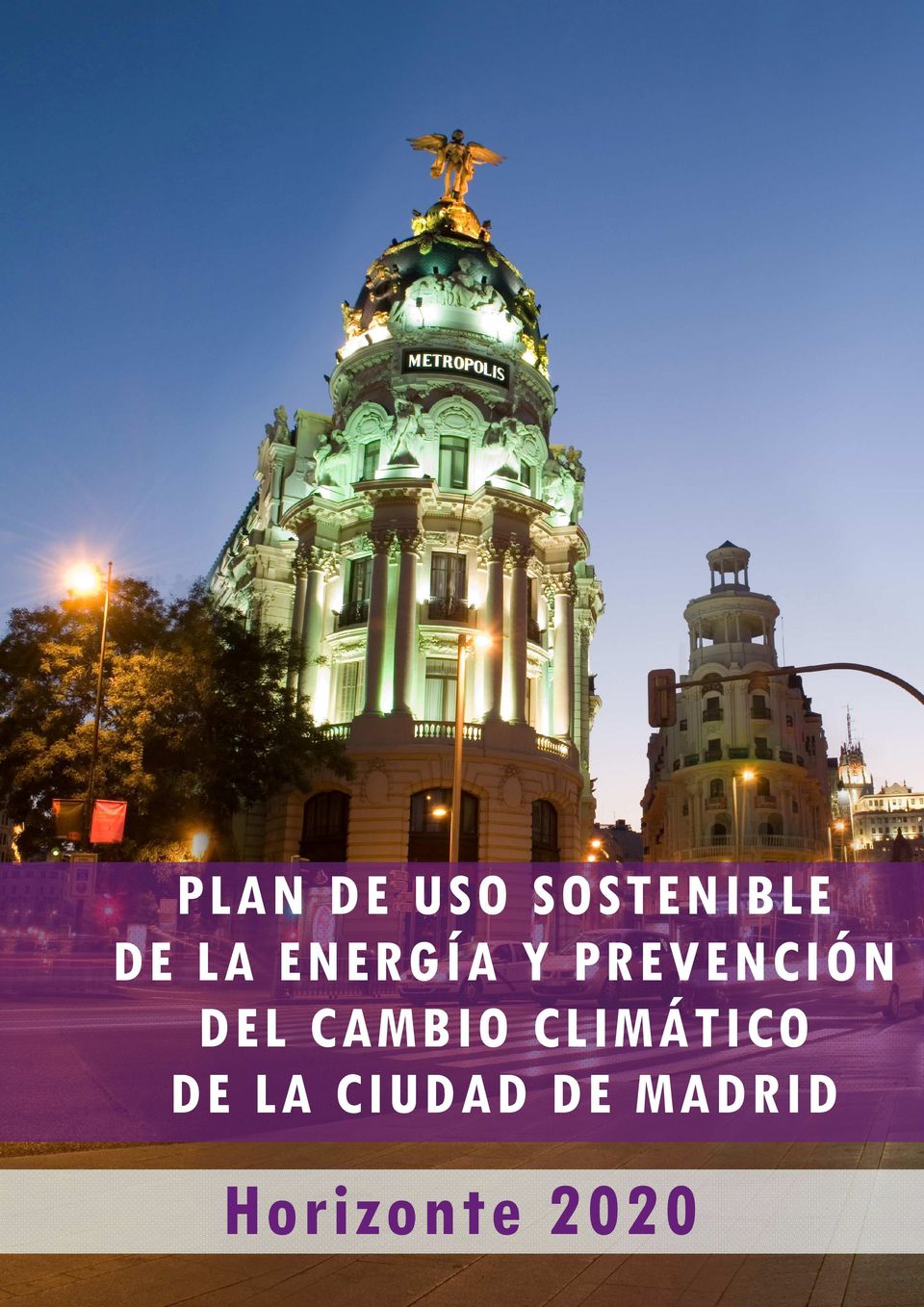 CLIMÁTICO DE LA CIUDAD DE MADRID Horizonte 2020 2020