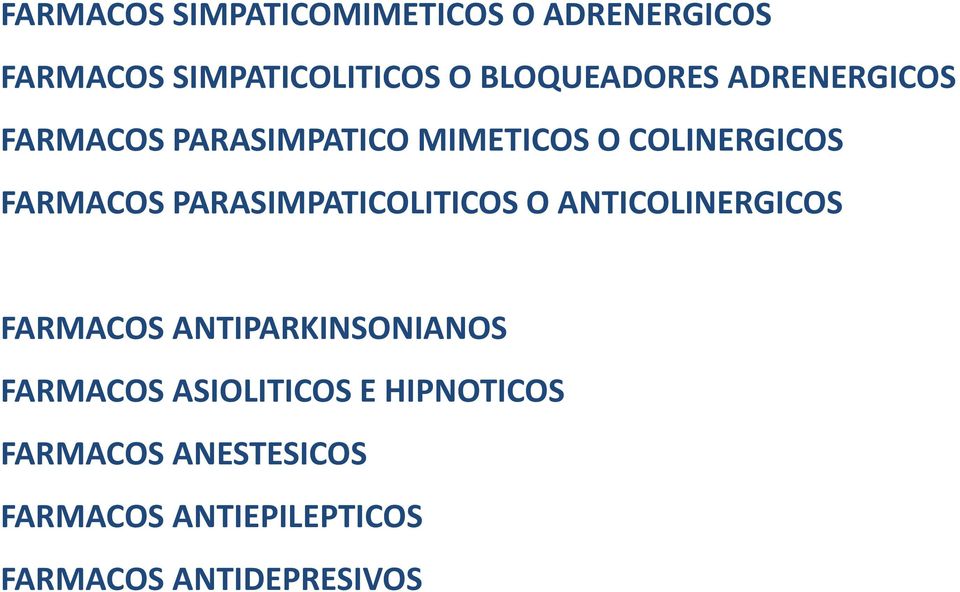 FARMACOS PARASIMPATICOLITICOS O ANTICOLINERGICOS FARMACOS ANTIPARKINSONIANOS
