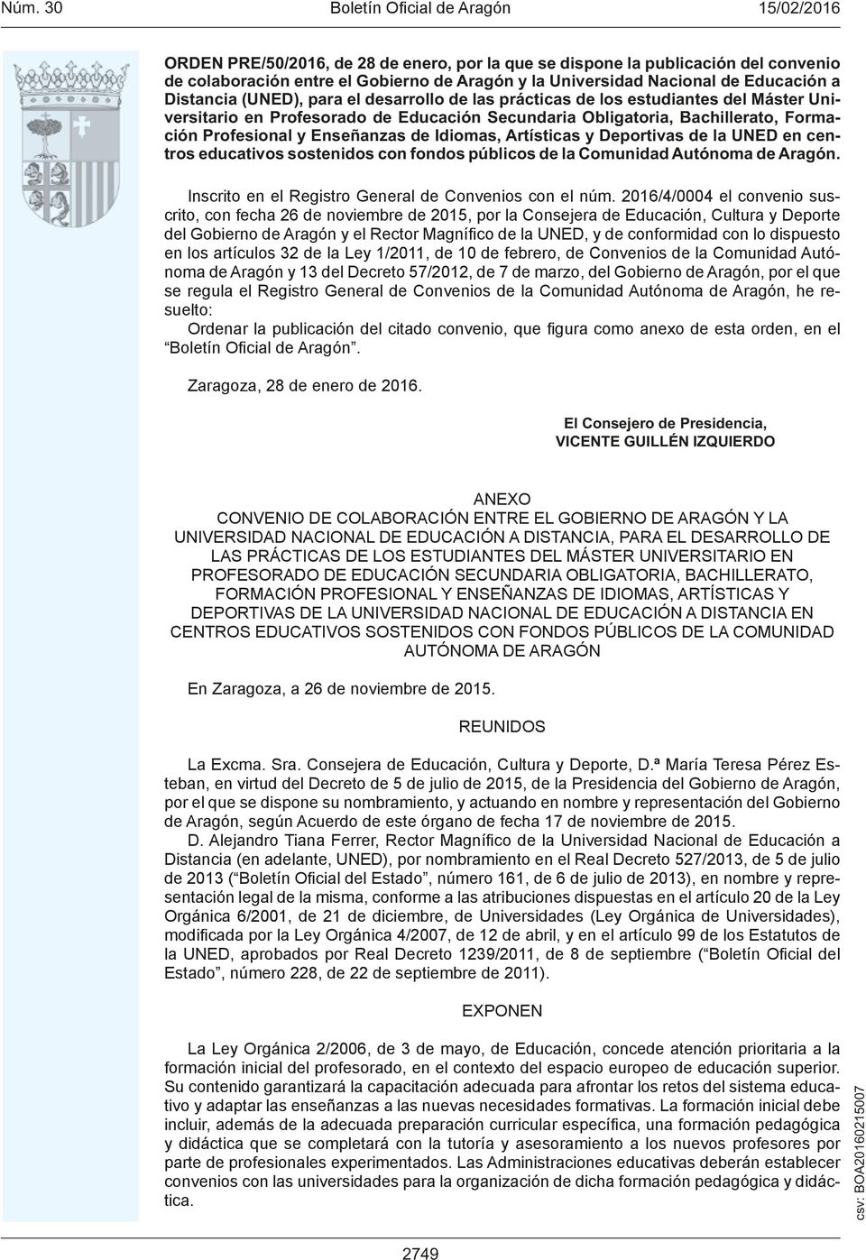 Deportivas de la UNED en centros educativos sostenidos con fondos públicos de la Comunidad Autónoma de Aragón. Inscrito en el Registro General de Convenios con el núm.