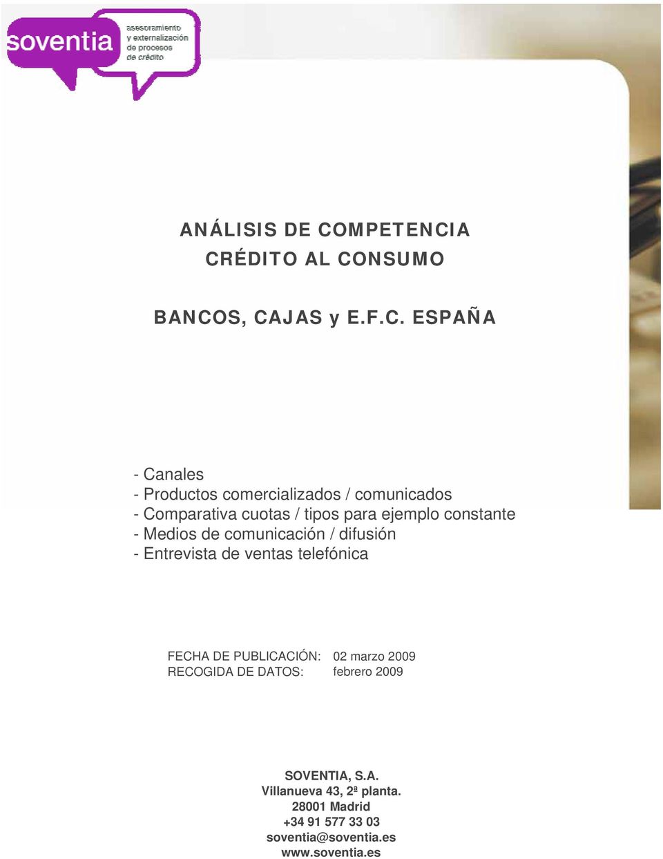 A CRÉDITO AL CONSUMO BANCOS, CAJAS y E.F.C. ESPAÑA - Canales - Productos comercializados /