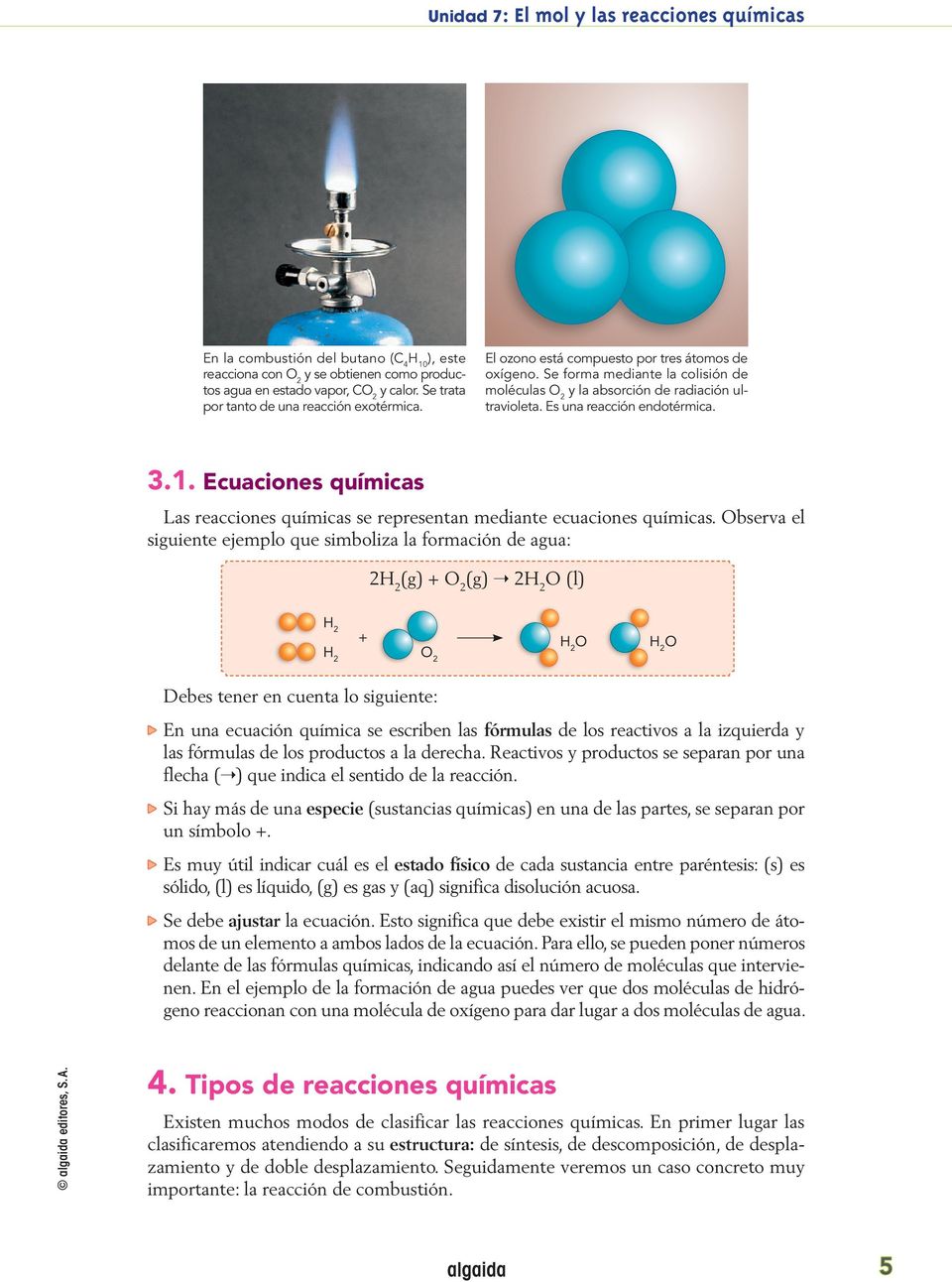 Ecuaciones químicas Las reacciones químicas se representan mediante ecuaciones químicas.