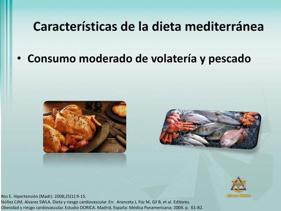 Dieta y riesgo cardiovascular. En: Aranceta J, Foz M, Gil B, et al. Editores.