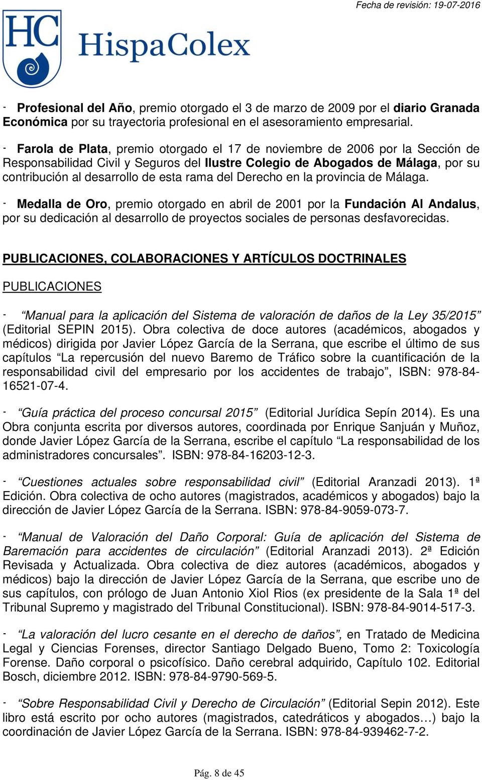 rama del Derecho en la provincia de Málaga.