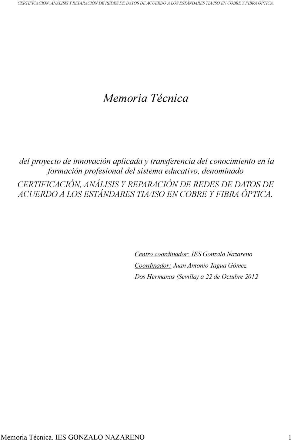 REDES DE DATOS DE ACUERDO A LOS ESTÁNDARES TIA/ISO EN COBRE Y FIBRA ÓPTICA.
