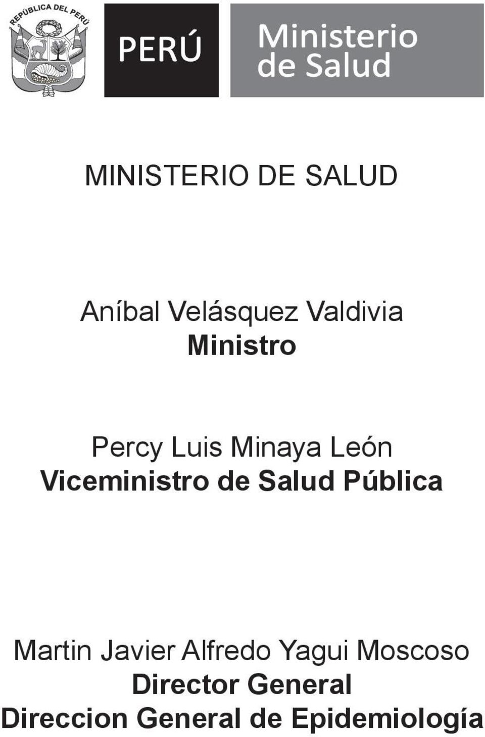 Ministro Percy Luis Minaya León Viceministro de Salud
