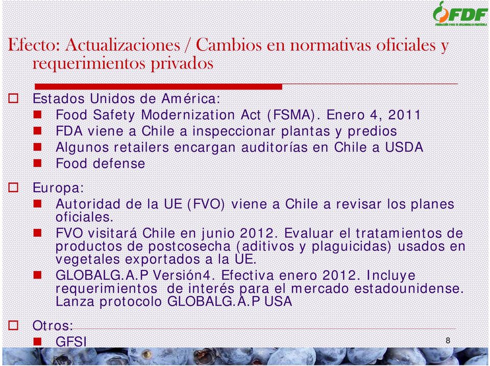 viene a Chile a revisar los planes oficiales. FVO visitará Chile en junio 2012.