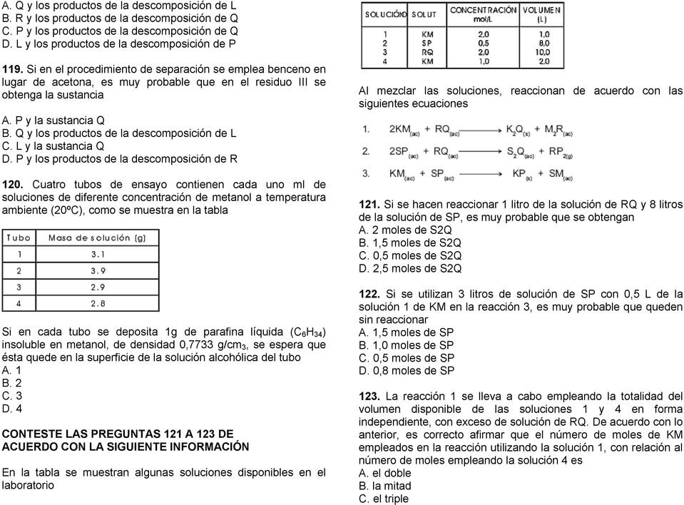 Q y los productos de la descomposición de L C. L y la sustancia Q D. P y los productos de la descomposición de R 120.