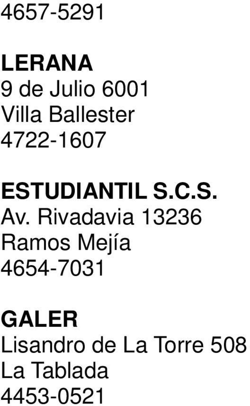 Rivadavia 13236 4654-7031 GALER
