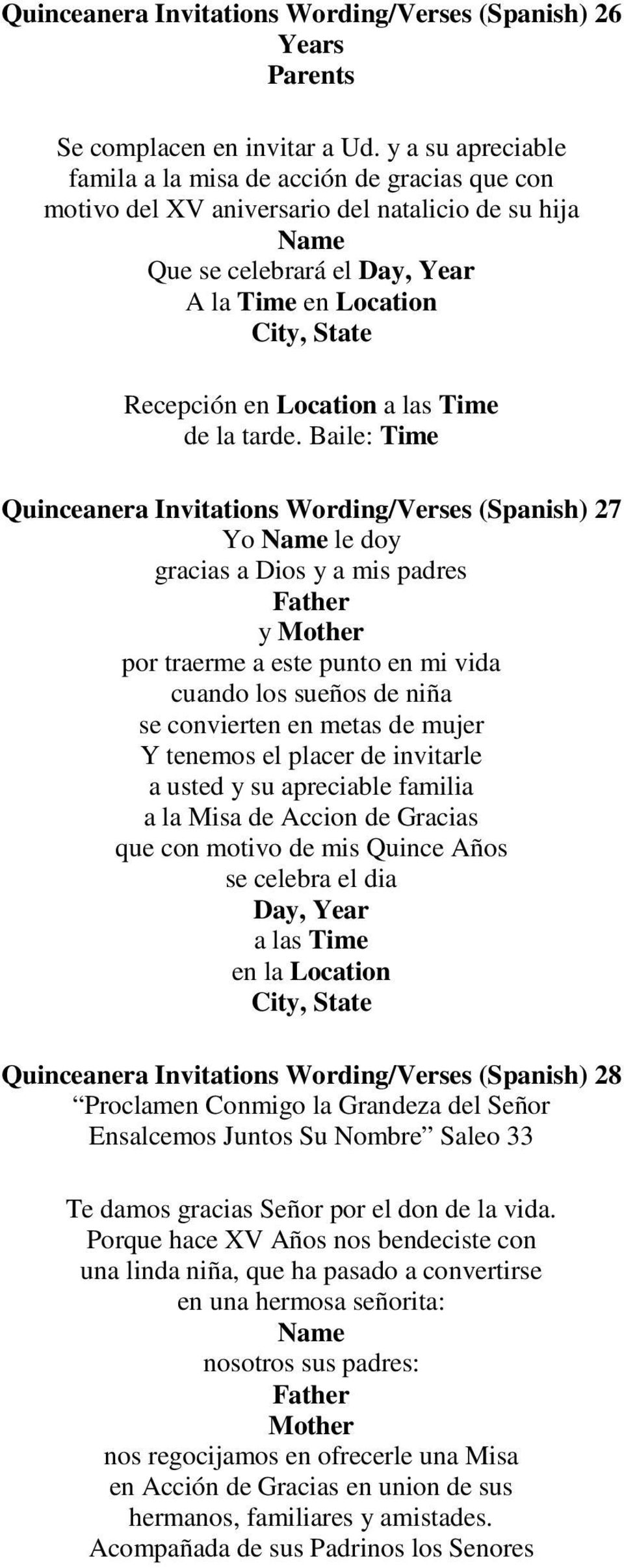 Baile: Quinceanera Invitations Wording/Verses (Spanish) 27 Yo le doy gracias a Dios y a mis padres y por traerme a este punto en mi vida cuando los sueños de niña se convierten en metas de mujer Y