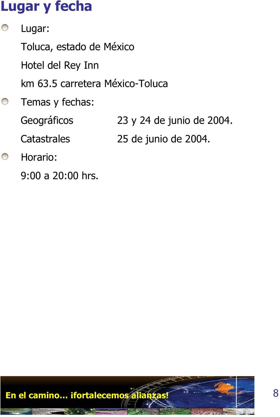 5 carretera México-Toluca Temas y fechas: