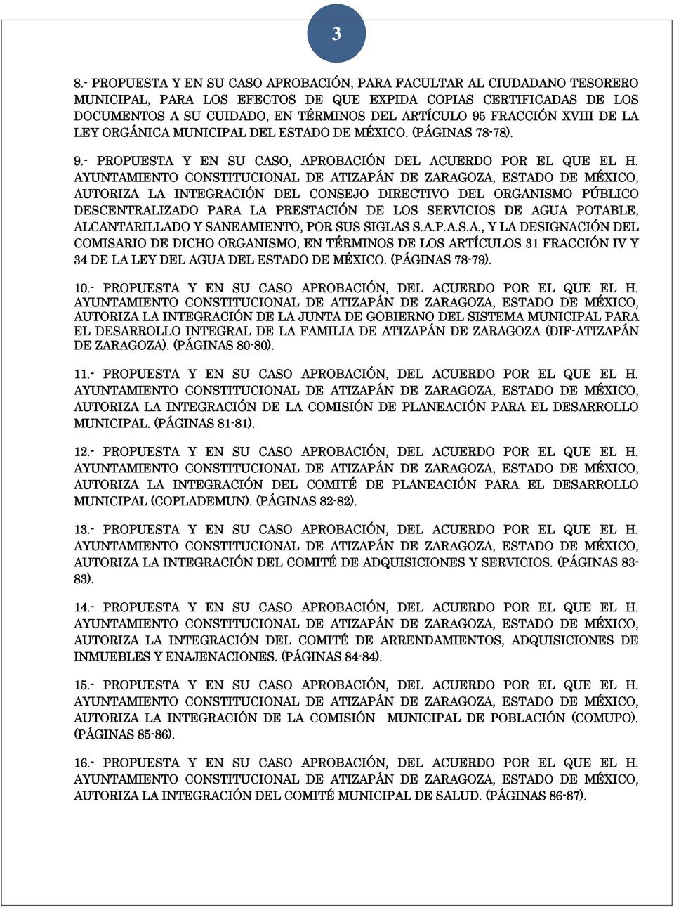 AYUNTAMIENTO CONSTITUCIONAL DE ATIZAPÁN DE ZARAGOZA, ESTADO DE MÉXICO, AUTORIZA LA INTEGRACIÓN DEL CONSEJO DIRECTIVO DEL ORGANISMO PÚBLICO DESCENTRALIZADO PARA LA PRESTACIÓN DE LOS SERVICIOS DE AGUA