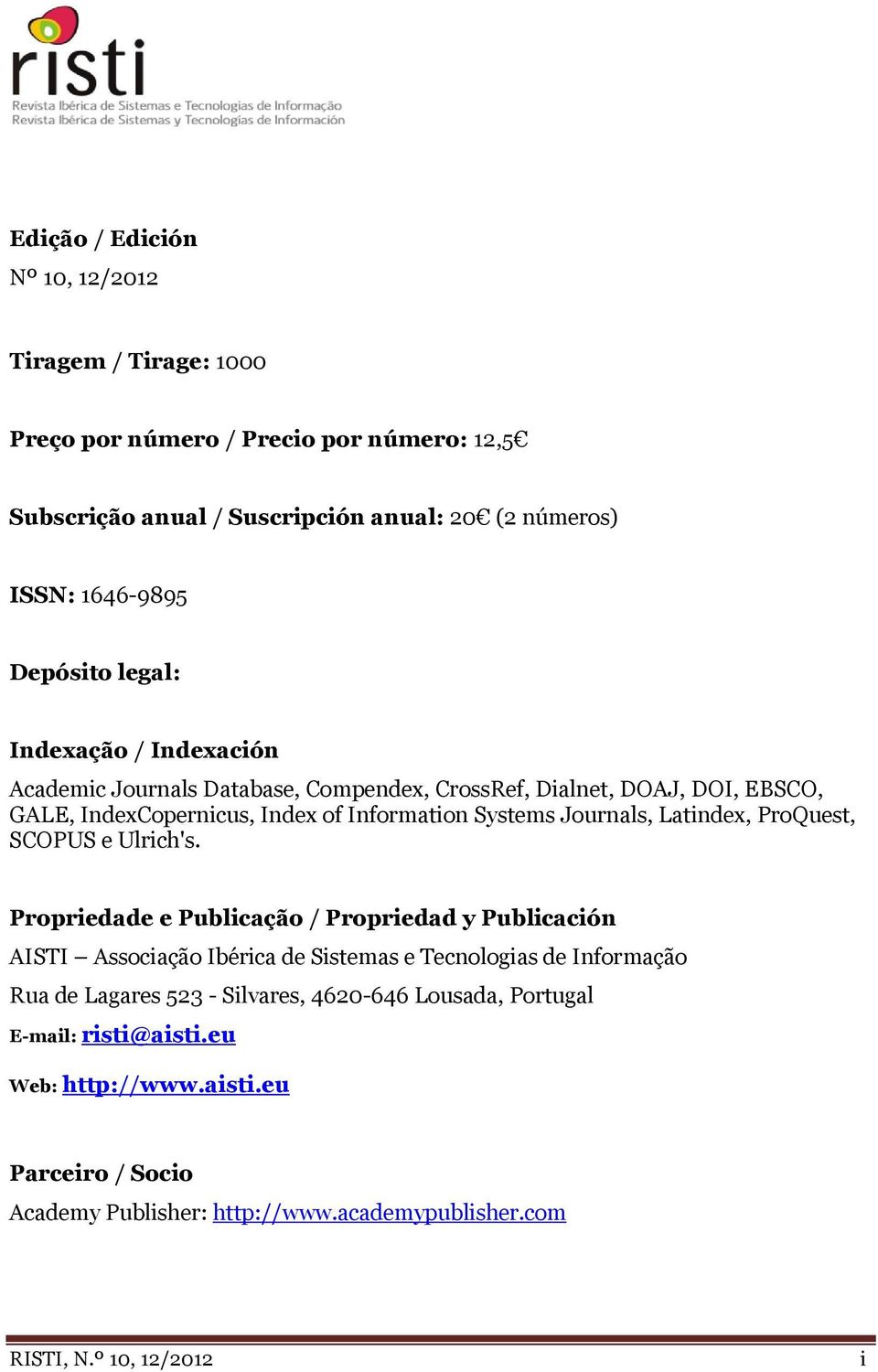Journals, Latindex, ProQuest, SCOPUS e Ulrich's.