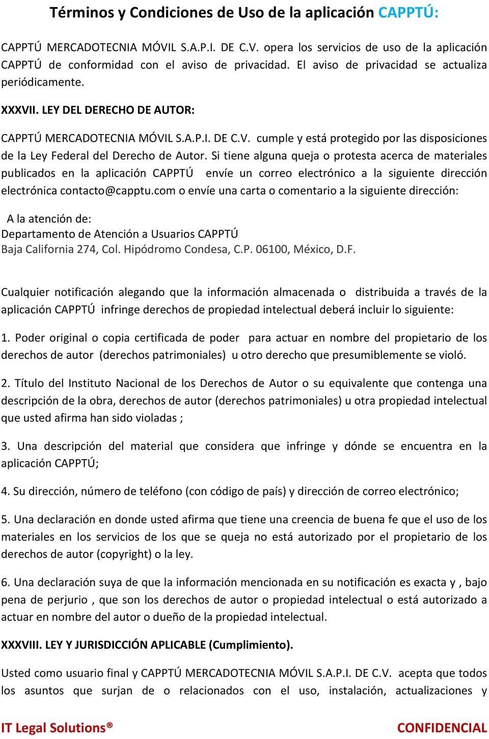 Si tiene alguna queja o protesta acerca de materiales publicados en la aplicación CAPPTÚ envíe un correo electrónico a la siguiente dirección electrónica contacto@capptu.