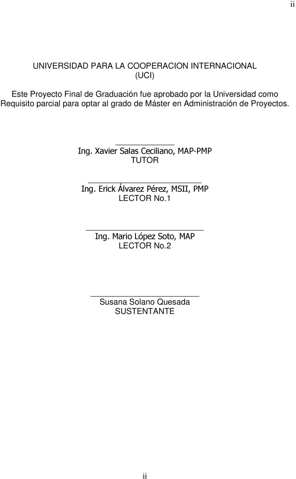 Administración de Proyectos. Ing. Xavier Salas Ceciliano, MAP-PMP TUTOR Ing.
