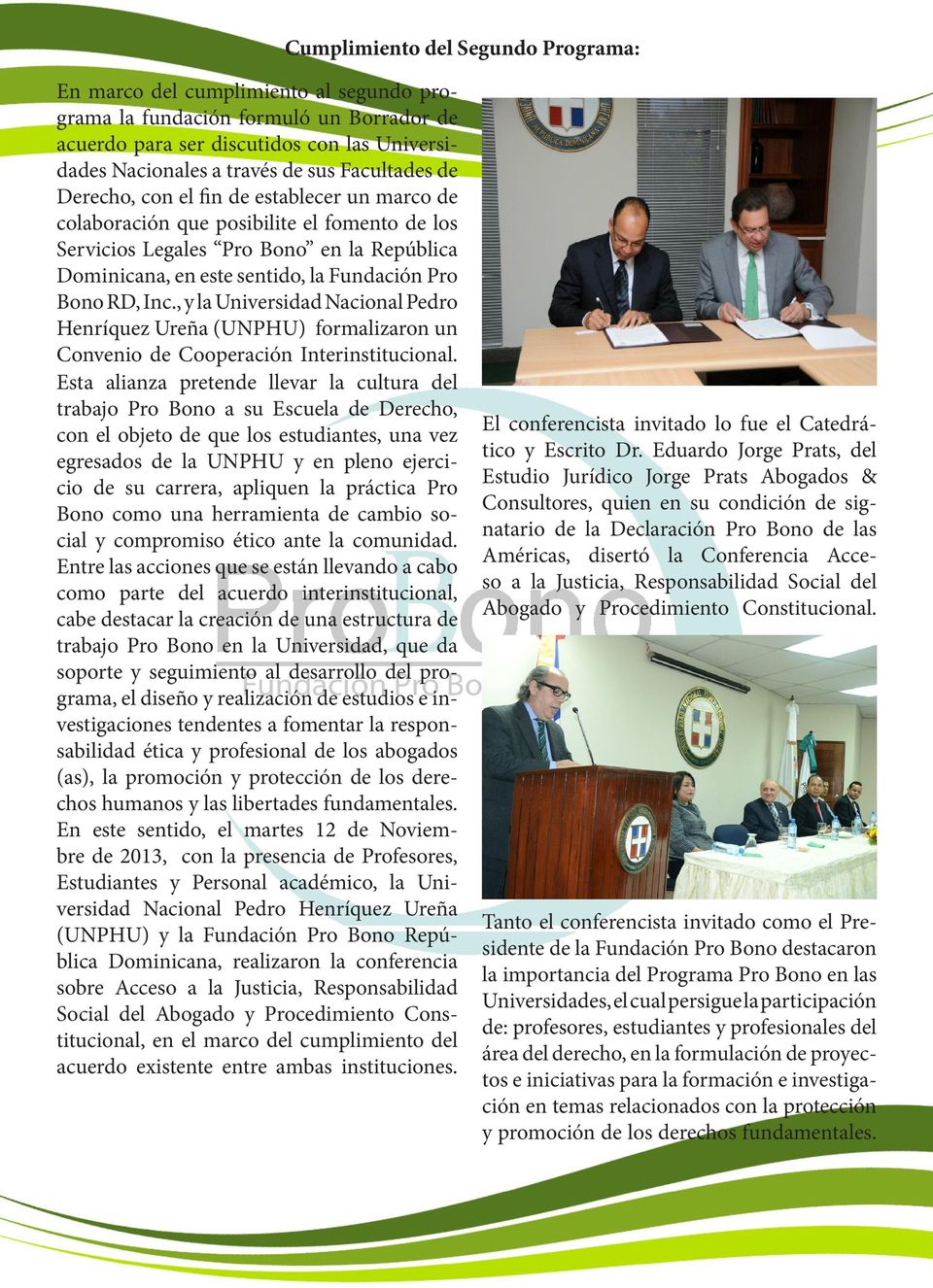 RD, Inc., y la Universidad Nacional Pedro Henríquez Ureña (UNPHU) formalizaron un Convenio de Cooperación Interinstitucional.