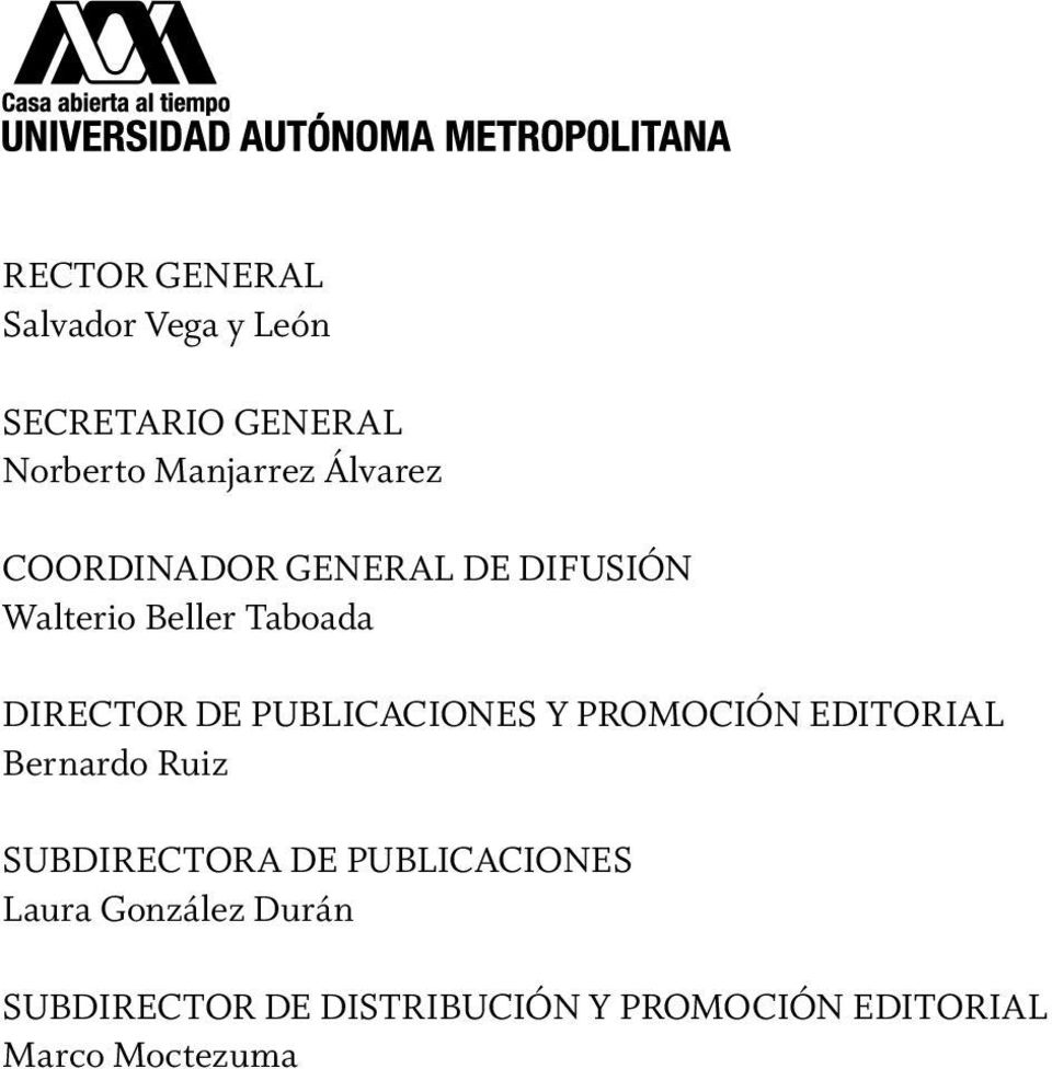 PUBLICACIONES Y PROMOCIÓN EDITORIAL Bernardo Ruiz SUBDIRECTORA DE
