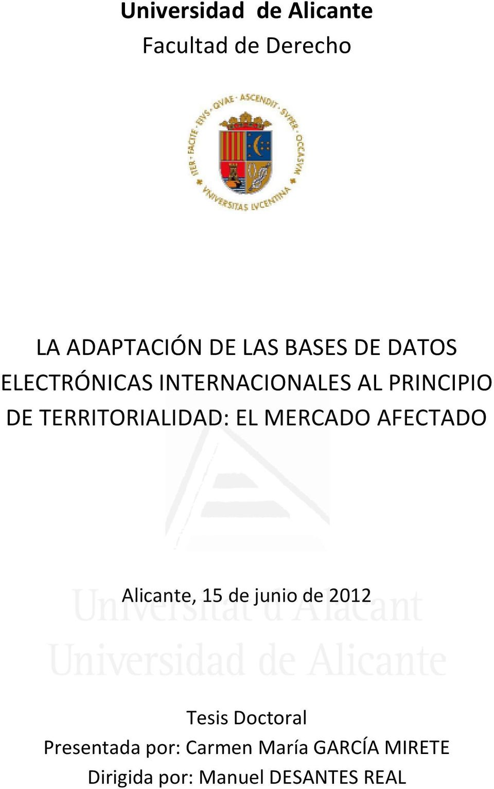 EL MERCADO AFECTADO Alicante, 15 de junio de 2012 Tesis Doctoral