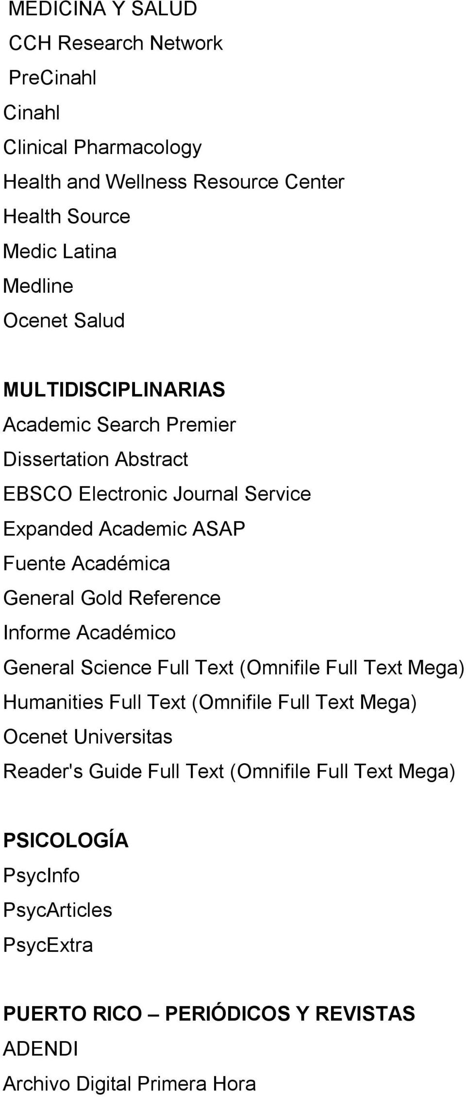 Gold Reference Informe Académico General Science Full Text (Omnifile Full Text Mega) Humanities Full Text (Omnifile Full Text Mega) Ocenet Universitas